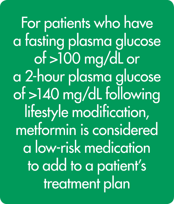 For patients who have a fasting plasma glucose of  100 mg dL or a 2-hour plasma glucose of  140 mg dL following lifes   